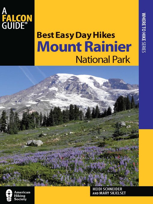 Title details for Best Easy Day Hikes Mount Rainier National Park by Heidi Radlinski - Available